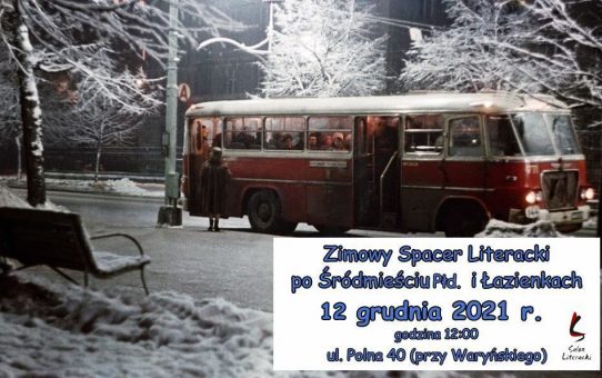Zimowy Spacer Literacki po Śródmieściu Płd. i Łazienkach – 12 grudnia 2021