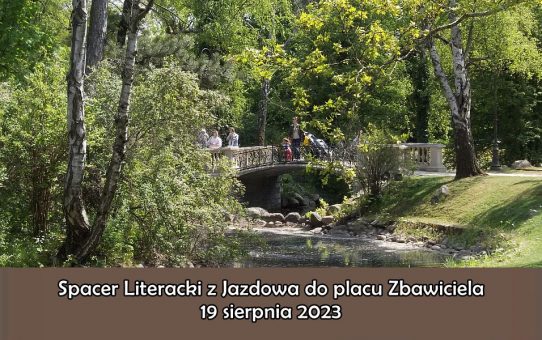 Spacer Literacki z Jazdowa do placu Zbawiciela – 19 sierpnia 2023