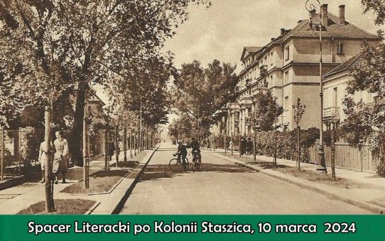 Spacer Literacki po Kolonii Staszica – 10 marca 2024